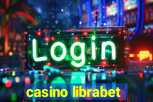 casino librabet