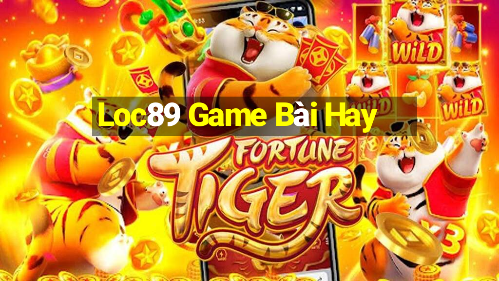 Loc89 Game Bài Hay