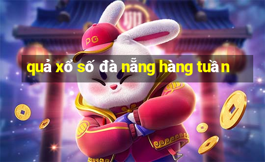 quả xổ số đà nẵng hàng tuần