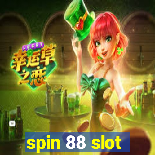 spin 88 slot