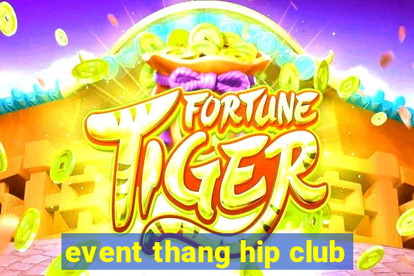 event thang hip club