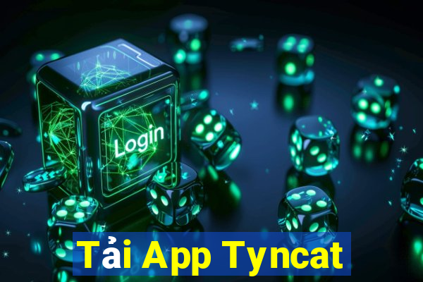 Tải App Tyncat