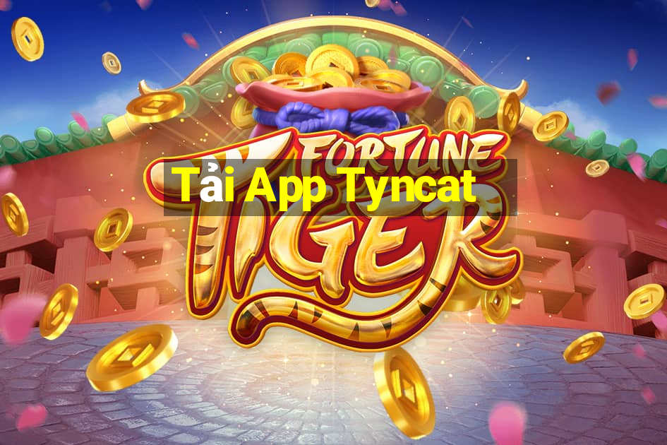 Tải App Tyncat