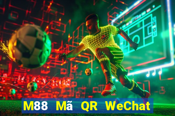 M88 Mã QR WeChat Việt nam đa dạng