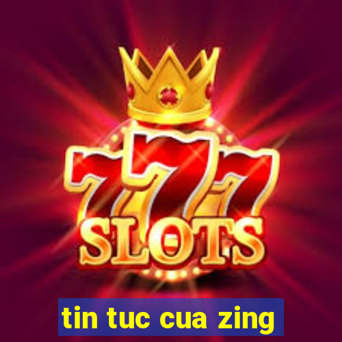 tin tuc cua zing