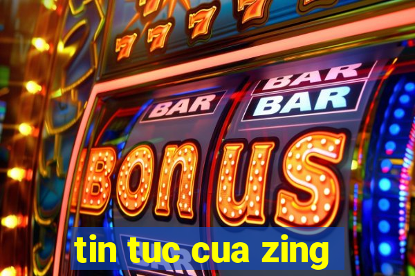 tin tuc cua zing