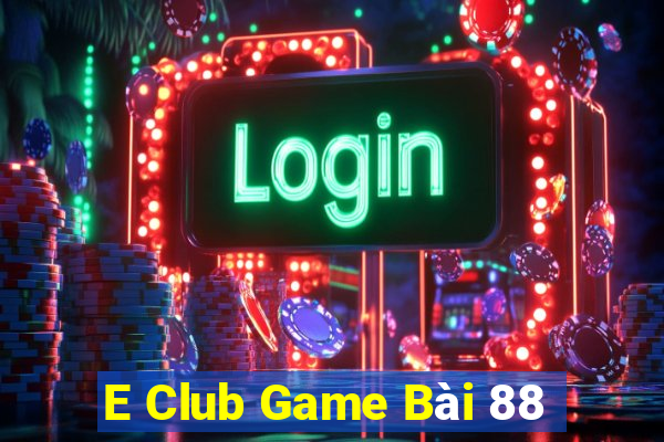 E Club Game Bài 88