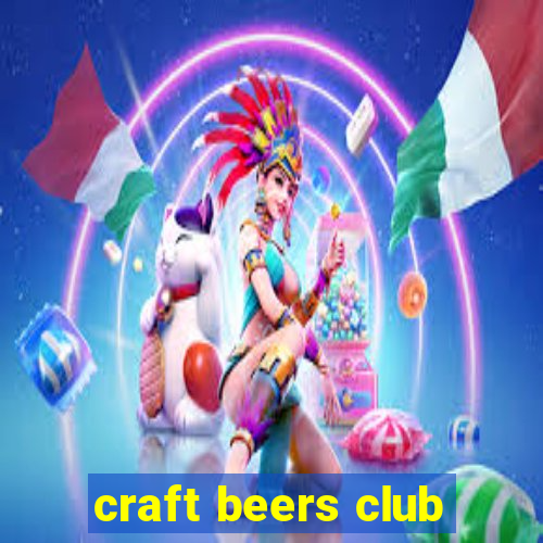 craft beers club