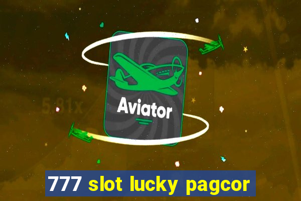 777 slot lucky pagcor