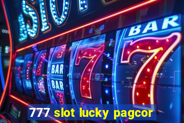 777 slot lucky pagcor