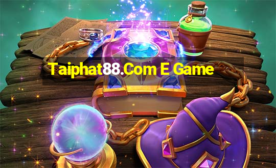 Taiphat88.Com E Game