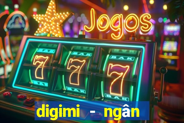 digimi - ngân hàng số