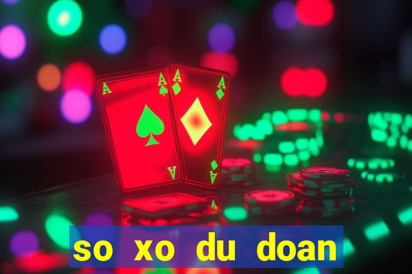 so xo du doan mien nam