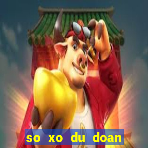 so xo du doan mien nam