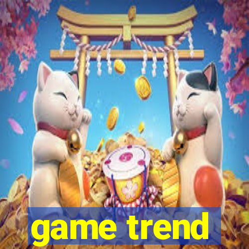 game trend