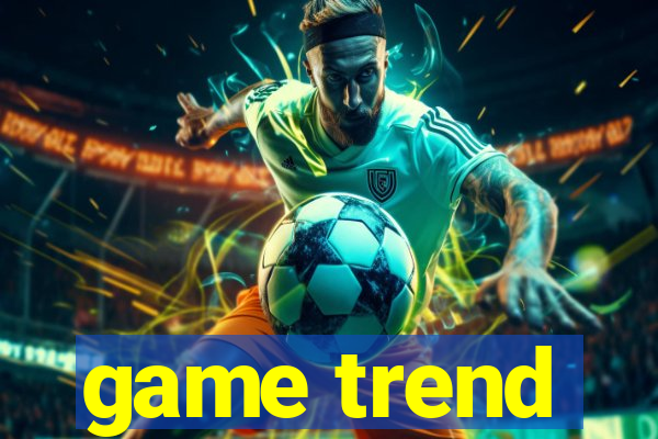 game trend