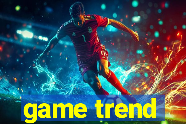 game trend