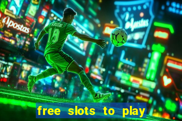 free slots to play for fun