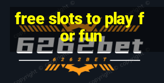 free slots to play for fun