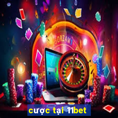 cược tại 11bet