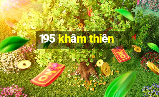 195 khâm thiên