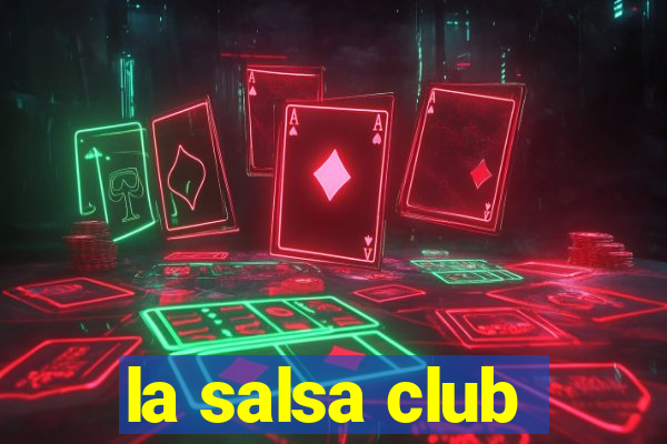 la salsa club