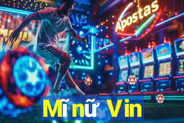 Mĩnữ Vin