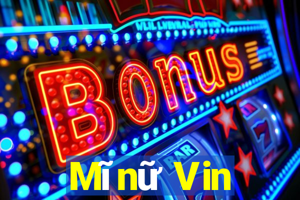 Mĩnữ Vin