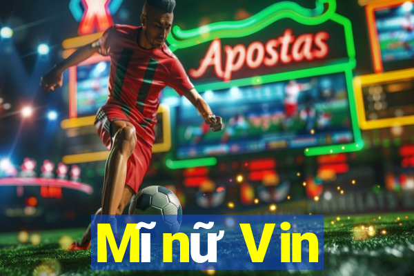 Mĩnữ Vin