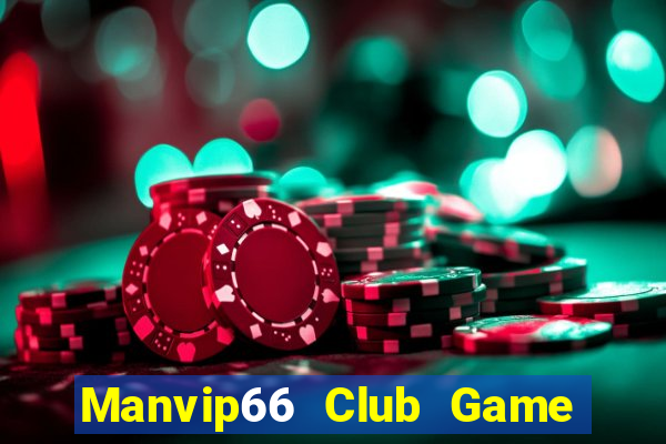 Manvip66 Club Game Bài Đổi Thưởng Go88