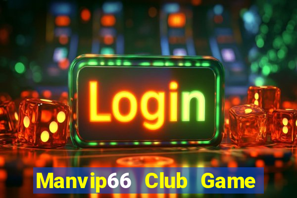 Manvip66 Club Game Bài Đổi Thưởng Go88