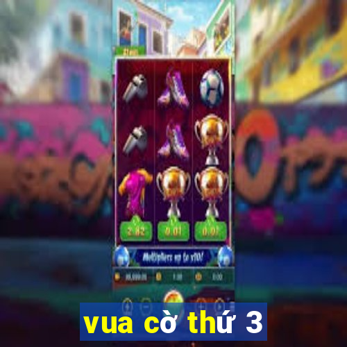 vua cờ thứ 3