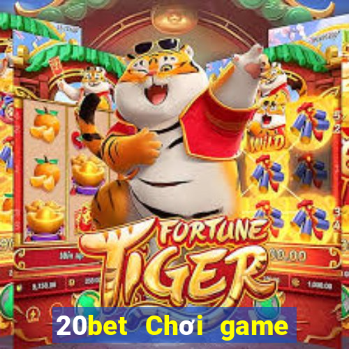 20bet Chơi game bài phiên bản