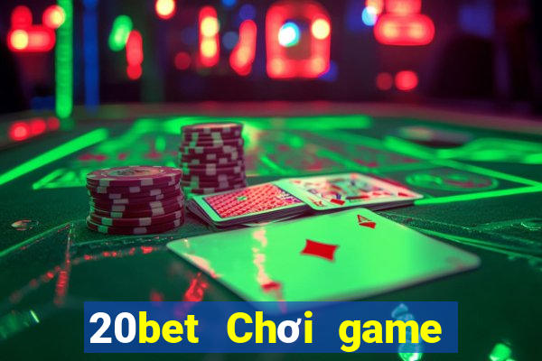 20bet Chơi game bài phiên bản