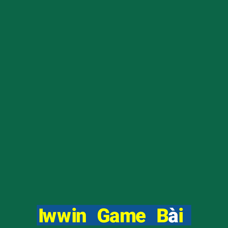 Iwwin Game Bài Nổ Hũ Uy Tín