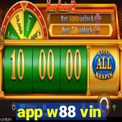 app w88 vin