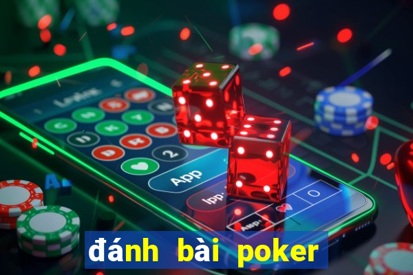 đánh bài poker là gì