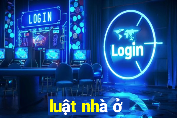 luật nhà ở