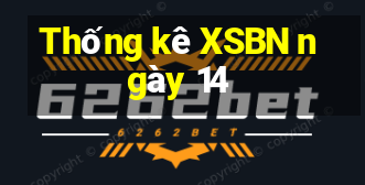 Thống kê XSBN ngày 14