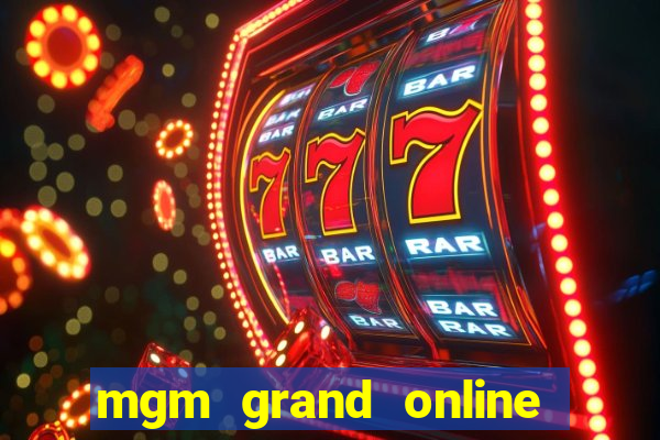 mgm grand online casino mi