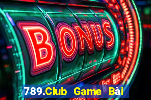 789.Club Game Bài Hot Nhất Hiện Nay