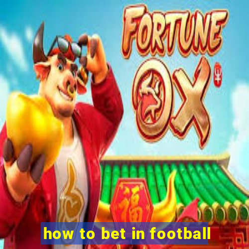 how to bet in football