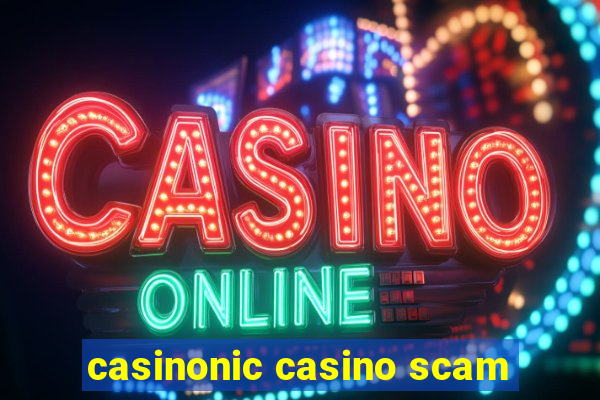 casinonic casino scam