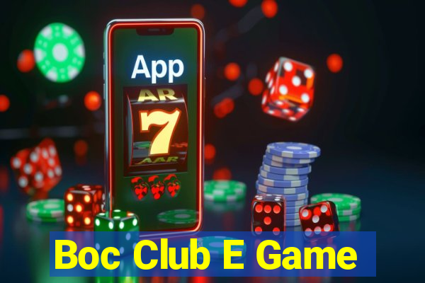 Boc Club E Game