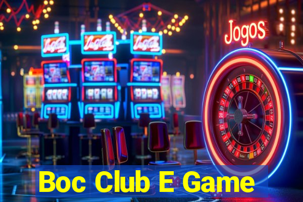 Boc Club E Game