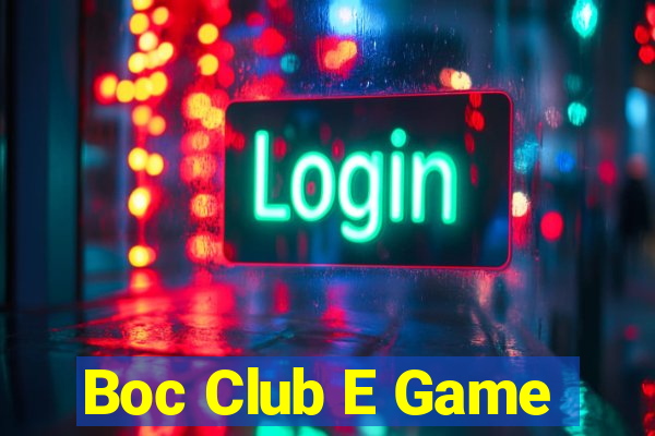 Boc Club E Game