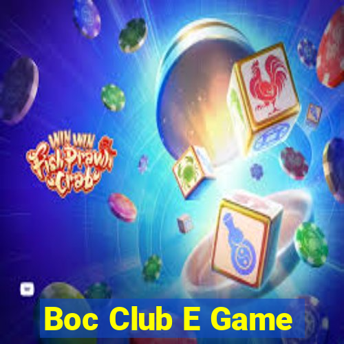 Boc Club E Game