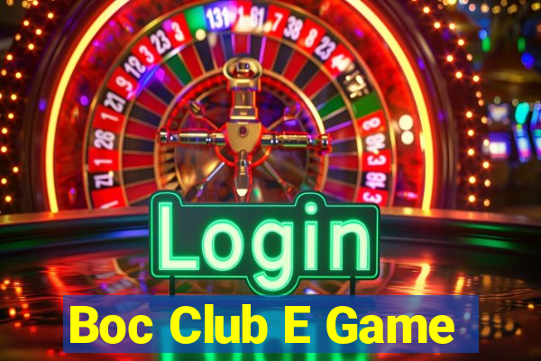 Boc Club E Game