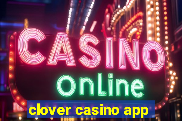 clover casino app