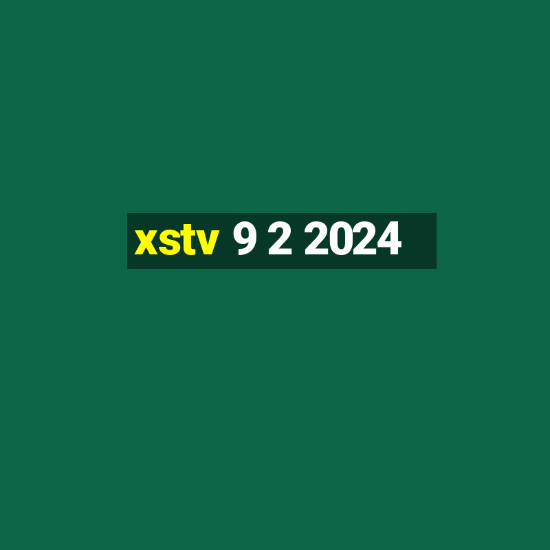 xstv 9 2 2024